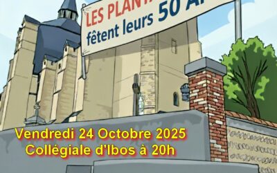 50 ans des Plantagulhes – 24 octobre à 20 h